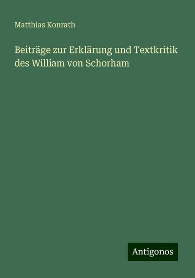 Konrath, M: Beiträge zur Erklärung und Textkritik des Willia