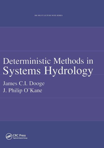 Deterministic Methods in Systems Hydrology