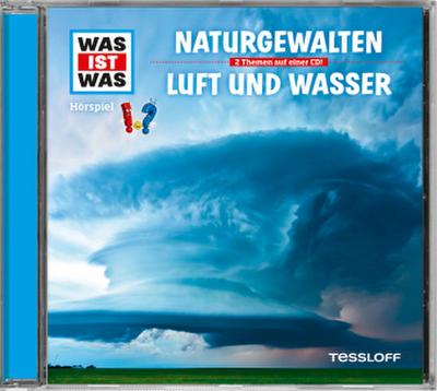 WAS IST WAS Hörspiel: Naturgewalten/ Luft und Wasser, Audio-CD