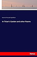 In Titian’s Garden and other Poems