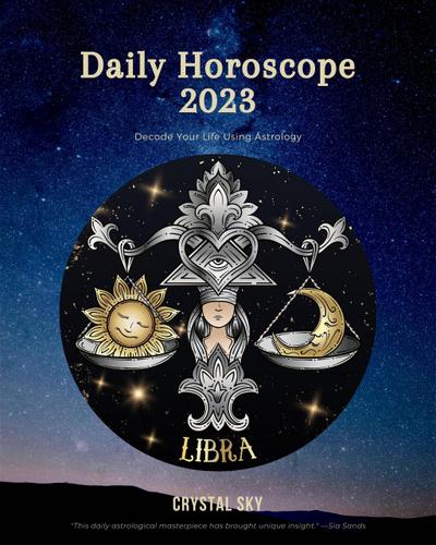 Libra Daily Horoscope 2023 (Daily 2023, #7)