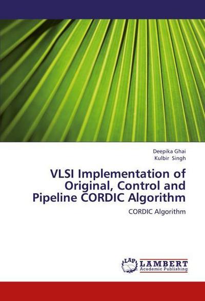 VLSI Implementation of Original, Control and Pipeline CORDIC Algorithm