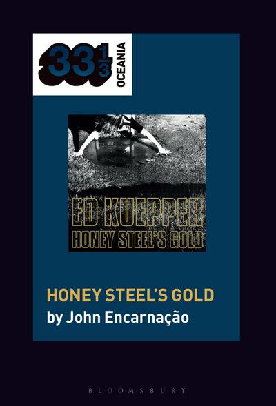 Ed Kuepper’s Honey Steel’s Gold