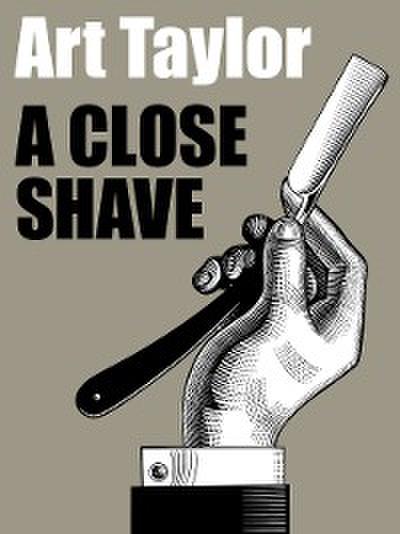 A Close Shave