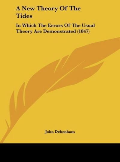 A New Theory Of The Tides - John Debenham