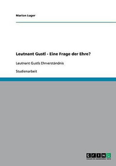 Leutnant Gustl - Eine Frage der Ehre?