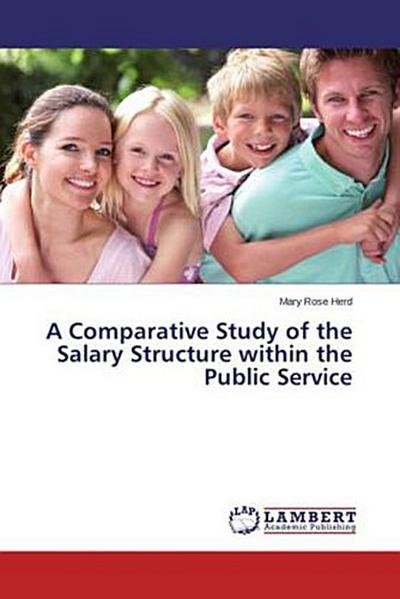 A Comparative Study of the Salary Structure within the Public Service