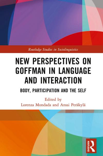 New Perspectives on Goffman in Language and Interaction