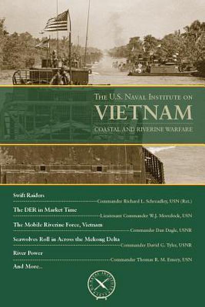 The U.S. Naval Institute on Vietnam: Coastal and Riverine Warfare