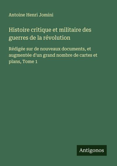Histoire critique et militaire des guerres de la révolution