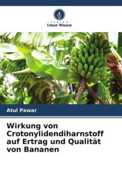 Wirkung von Crotonylidendiharnstoff auf Ertrag und Qualität von Bananen