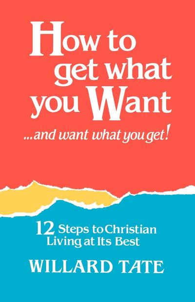 How To Get What You Want
