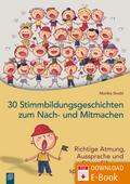 30 Stimmbildungsgeschichten zum Nach- und Mitmachen