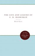 The Life and Legend of E. H. Harriman