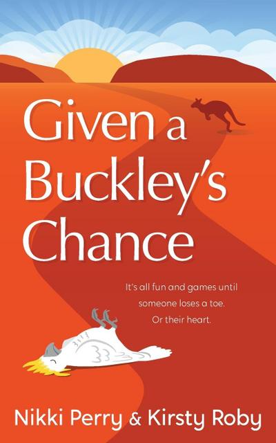 Given a Buckley’s Chance