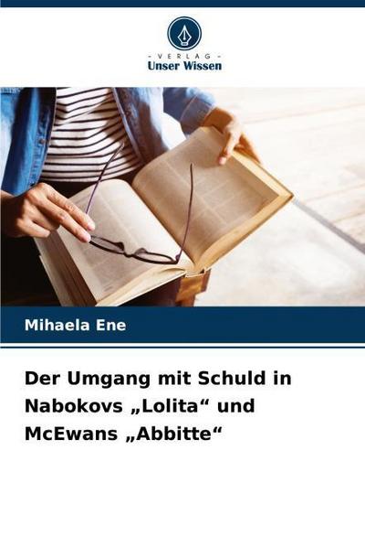 Der Umgang mit Schuld in Nabokovs "Lolita" und McEwans "Abbitte"