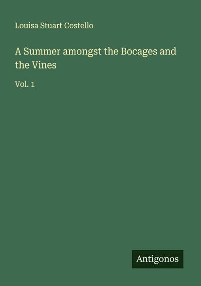 A Summer amongst the Bocages and the Vines