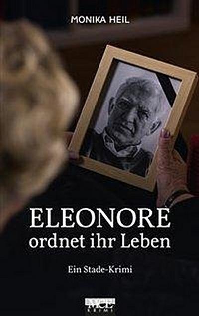 Heil, M: Eleonore ordnet ihr Leben