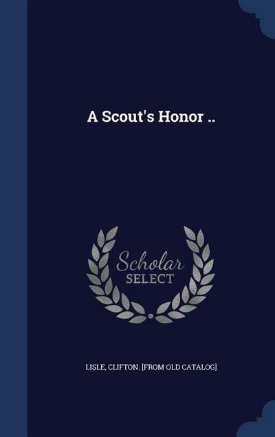 A Scout’s Honor ..