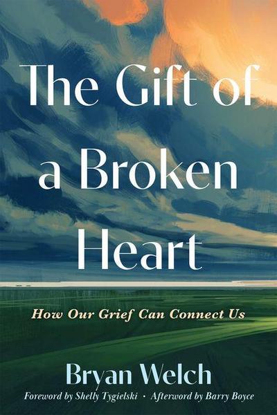 The Gift of a Broken Heart
