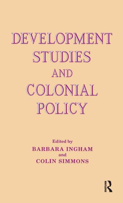 Development Studies and Colonial Policy