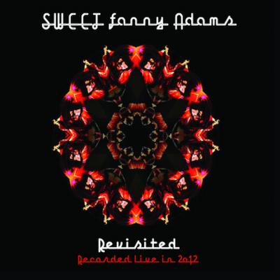 Sweet Fanny Adams Revisited (Digipak)