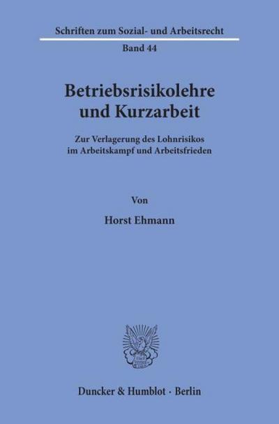 Betriebsrisikolehre und Kurzarbeit.