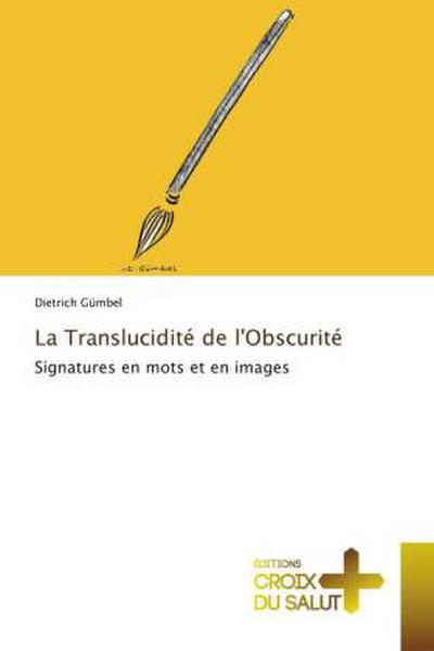 La Translucidité de l’Obscurité