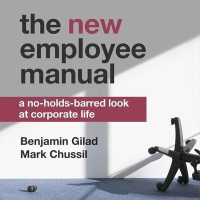 The New Employee Manual Lib/E: A No-Holds-Barred Look at Corporate Life
