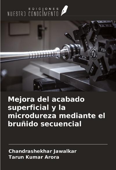 Mejora del acabado superficial y la microdureza mediante el bruñido secuencial