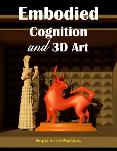 Embodied Cognition and 3D Art