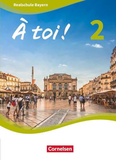 À toi ! Band 2 - Bayern - Schülerbuch