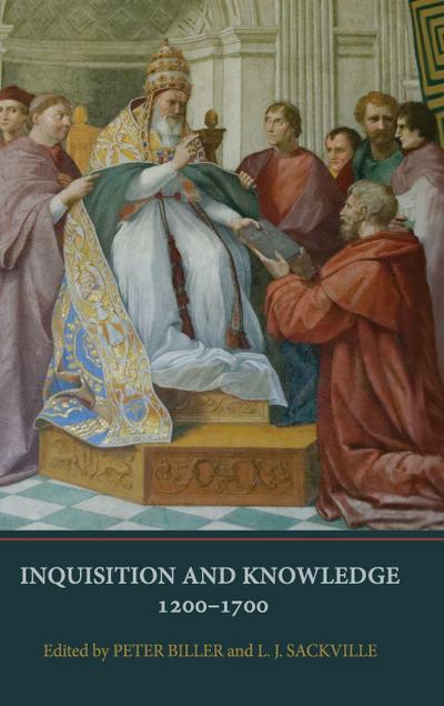 Inquisition and Knowledge, 1200-1700