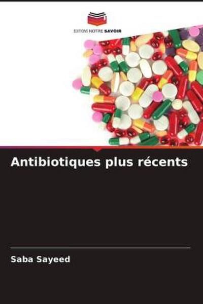 Antibiotiques plus récents