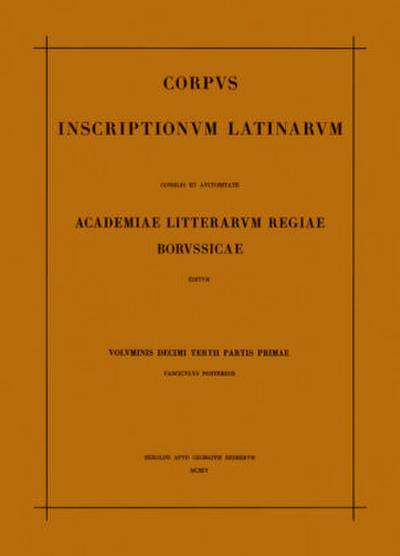 Corpus inscriptionum Latinarum. Inscriptiones trium Galliarum et Germaniarum Latinae. Pars I: Inscriptiones Belgicae
