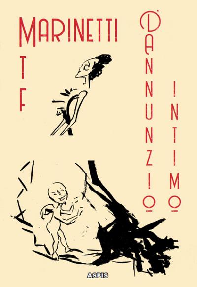 D’Annunzio intimo