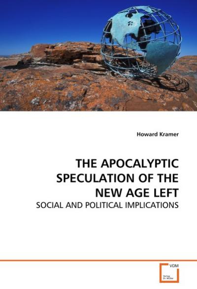 THE APOCALYPTIC SPECULATION OF THE NEW AGE LEFT