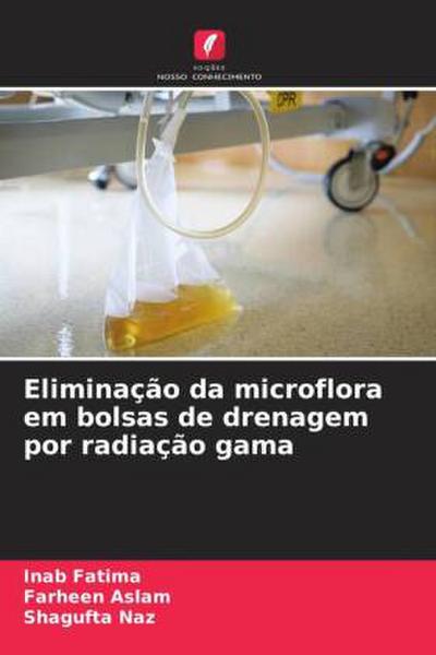 Eliminação da microflora em bolsas de drenagem por radiação gama