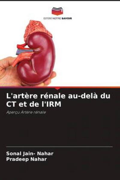 L’artère rénale au-delà du CT et de l’IRM