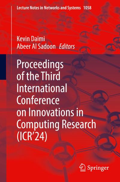 Proceedings of the Third International Conference on Innovations in Computing Research (ICR’24)