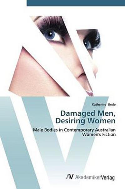 Damaged Men,  Desiring Women