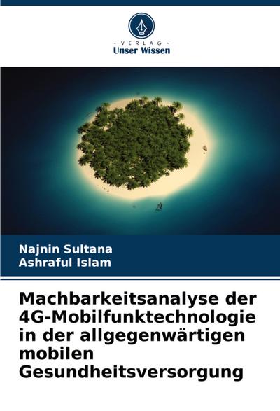 Machbarkeitsanalyse der 4G-Mobilfunktechnologie in der allgegenwärtigen mobilen Gesundheitsversorgung