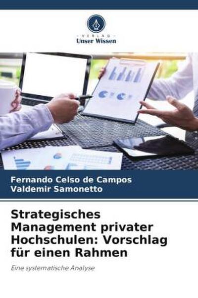 Strategisches Management privater Hochschulen: Vorschlag für einen Rahmen