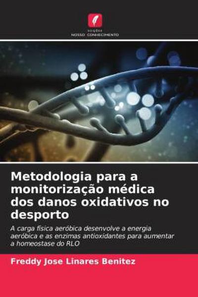 Metodologia para a monitorização médica dos danos oxidativos no desporto