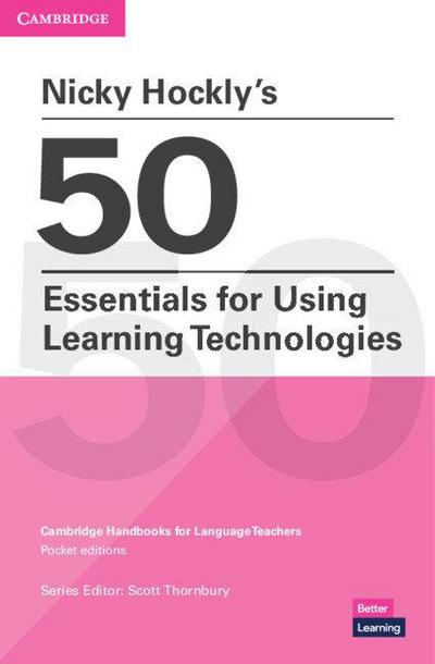 Nicky Hockly’s 50 Essentials for Using Learning Technologies Paperback