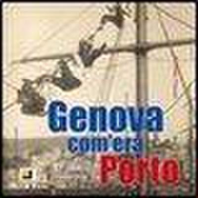 Genova com’era. Porto