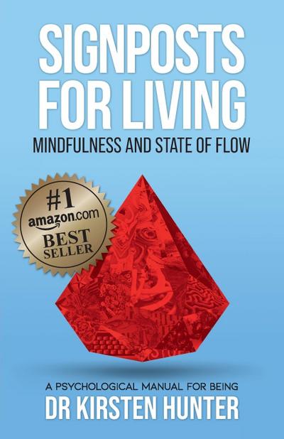 Signposts for Living Book 3, Mindfulness and State of Flow - Living with Purpose and Passion