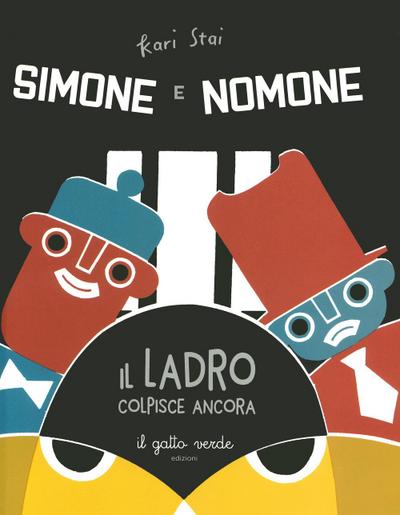Il ladro colpisce ancora. Simone e Nomone