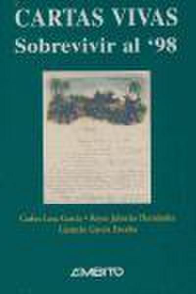 Cartas vivas : sobrevivir al ’98