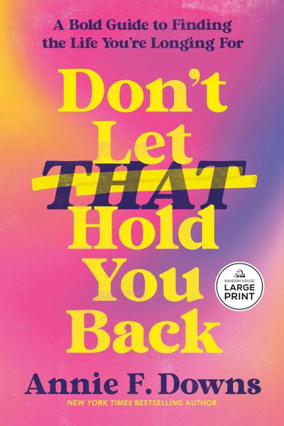 Don’t Let That Hold You Back